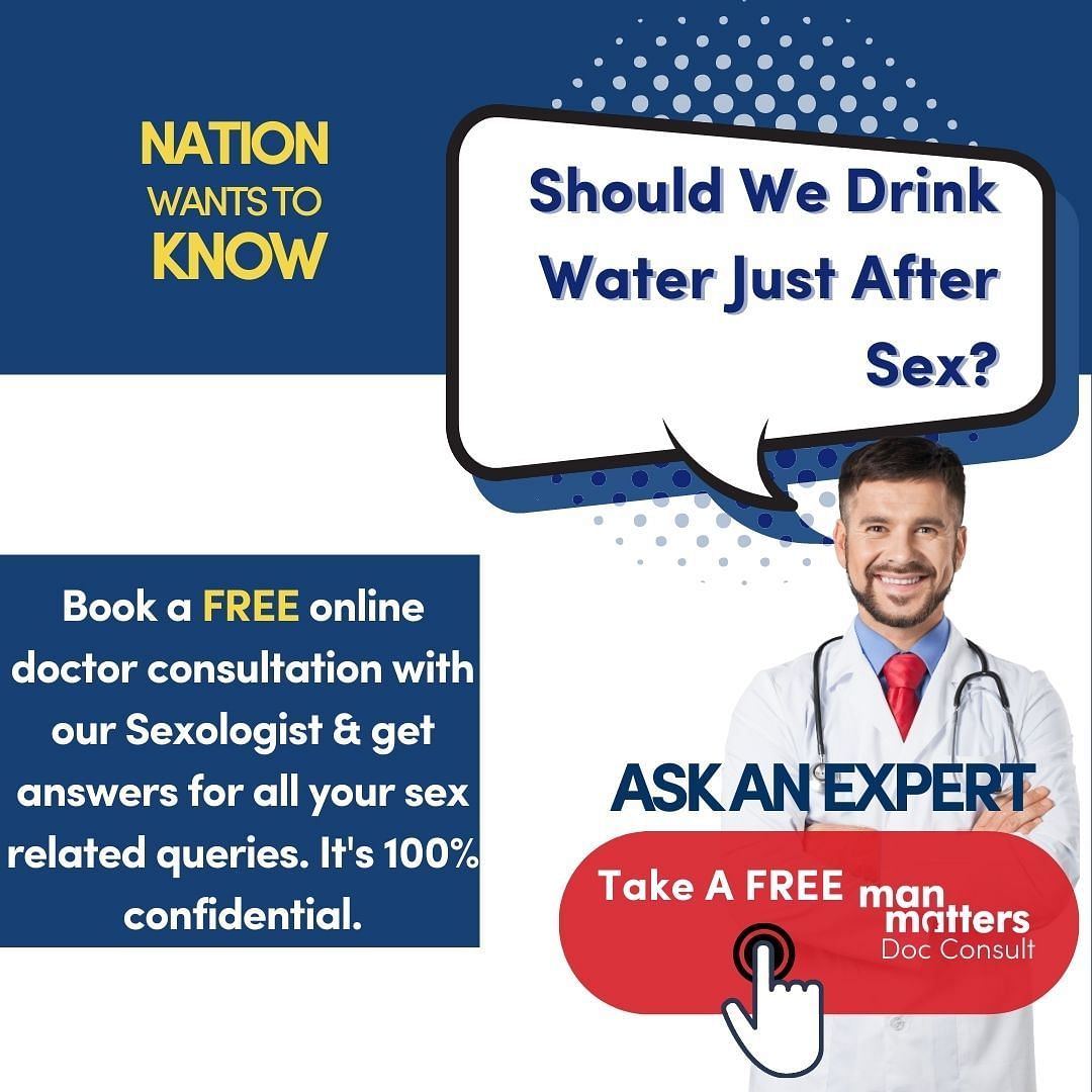 Should We Drink Water Just After Sex Answered by a Sexologist